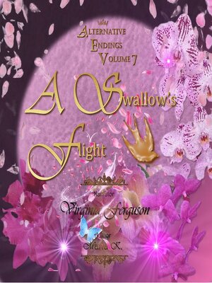 cover image of Alternative Endings--07--A Swallow's Flight